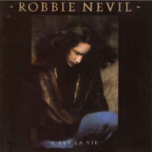 ROBBIE NEVIL - C' est la vie